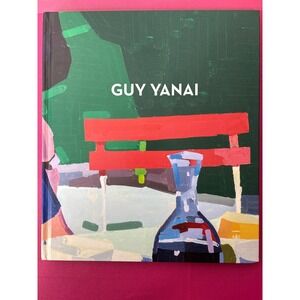 Guy Yanai The Things of Life 2021 Miles McEnery Gallery Art Exhibition Catalogue